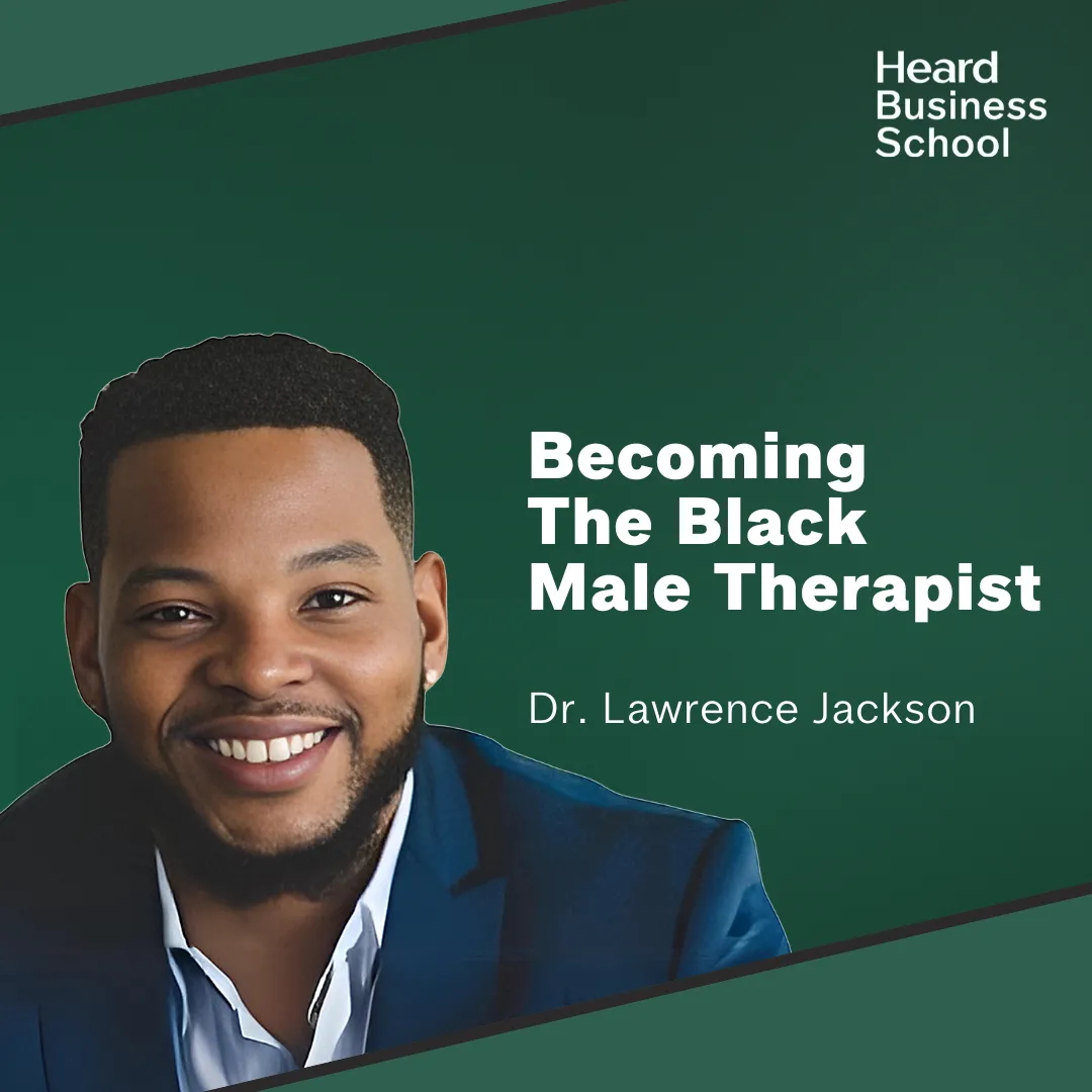 Becoming The Black Male Therapist with Dr. Lawrence Jackson
